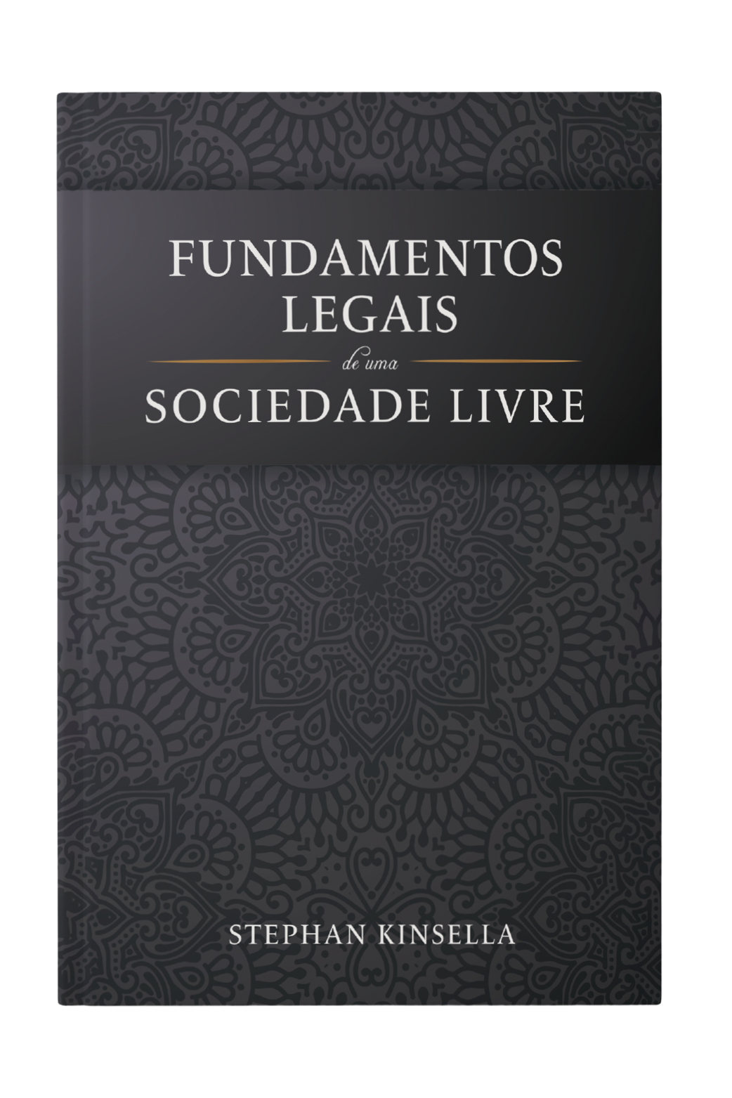Fundamentos Legais de uma Sociedade Livre